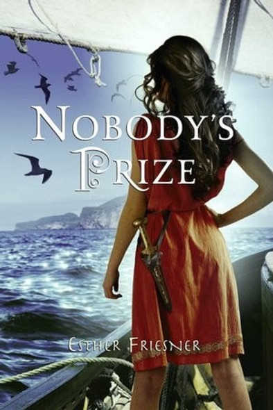 Nobody's Prize (Princesses of Myth) front cover by Esther Friesner, ISBN: 0375875328