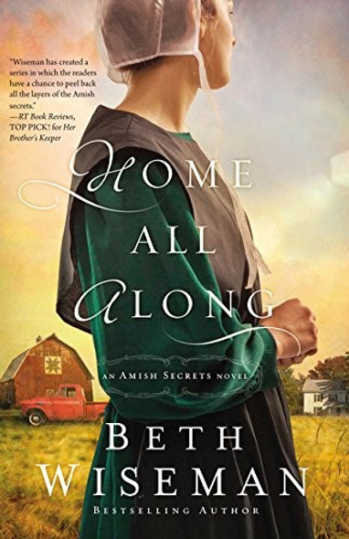 Home All Along (An Amish Secrets Novel) front cover by Beth Wiseman, ISBN: 1401685978