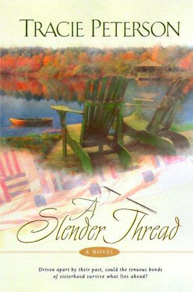 A Slender Thread front cover by Tracie Peterson, ISBN: 0764222511