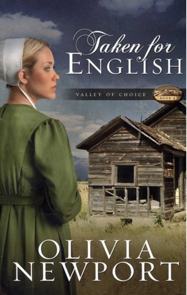 Taken for English 3 Valley of Choice front cover by Olivia Newport, ISBN: 1616267143