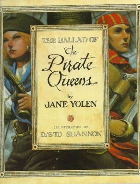 The Ballad of the Pirate Queens front cover by Jane Yolen, ISBN: 0152007105