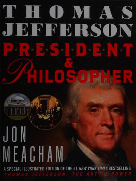 Thomas Jefferson: President and Philosopher front cover by Jon Meacham, ISBN: 0385387490