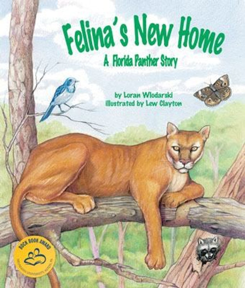 Felina's New Home: A Florida Panther Story front cover by Loran Wlodarski, ISBN: 1607180790