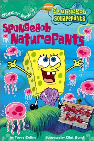 Spongebob Naturepants 7 SPONGEBOB SQUAREPANTS CHAPTER BOOKS front cover by Terry Collins, ISBN: 0689841949