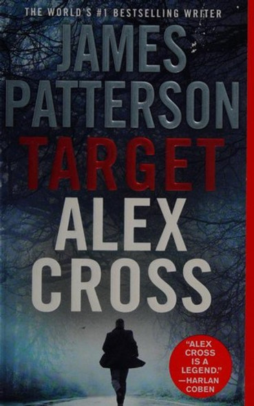 Target: Alex Cross 24 Alex Cross front cover by James Patterson, ISBN: 1538713764