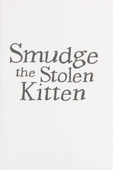 Smudge the Stolen Kitten (Animal Stories) front cover by Holly Webb, ISBN: 0545474388
