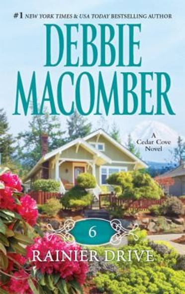 6 Rainier Drive 6 Cedar Cove front cover by Debbie Macomber, ISBN: 0778329682