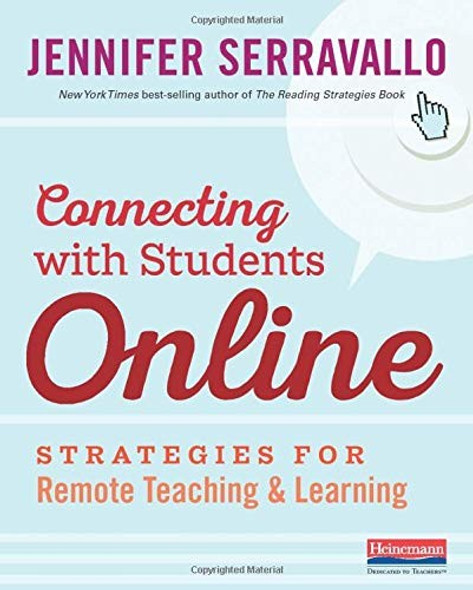 Connecting with Students Online: Strategies for Remote Teaching & Learning front cover by Jennifer Serravallo, ISBN: 0325132291