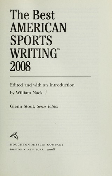 The Best American Sports Writing 2008 front cover by William Nack, Glenn Stout, ISBN: 0618751181