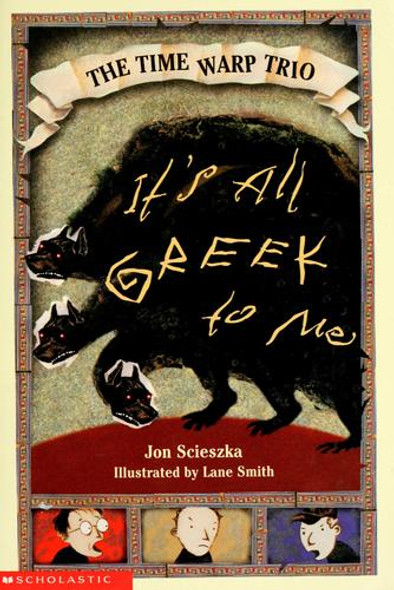 It's All Greek to Me 8 Time Warp Trio front cover by Jon Scieszka, ISBN: 0439207312