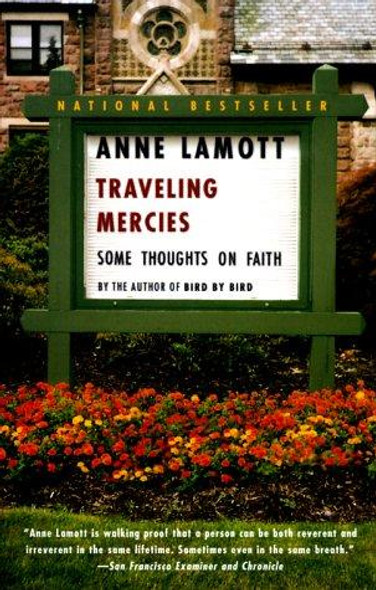 Traveling Mercies: Some Thoughts On Faith front cover by Anne Lamott, ISBN: 0385496095