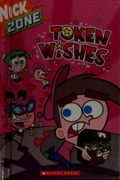 Nick Zone: Token Wishes (Fairly Oddparents) front cover by Bobbi Weiss, ISBN: 0439562694