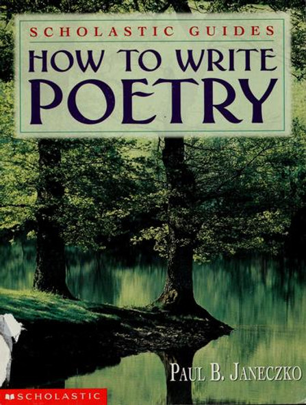 How to Write Poetry (Scholastic Guides) front cover by Paul B. Janeczko, ISBN: 0590100777