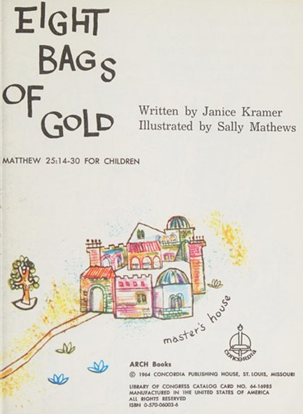 Eight Bags of Gold: Matthew 25:14-30 for Children (Arch Books) front cover by Janice Kramer, ISBN: 0570060036