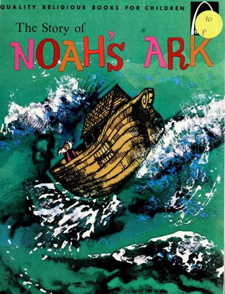 The Story of Noah's Ark:  Genesis 6:5-9:17 for Children (Arch Books) front cover by Jane Latourette, ISBN: 0570060095