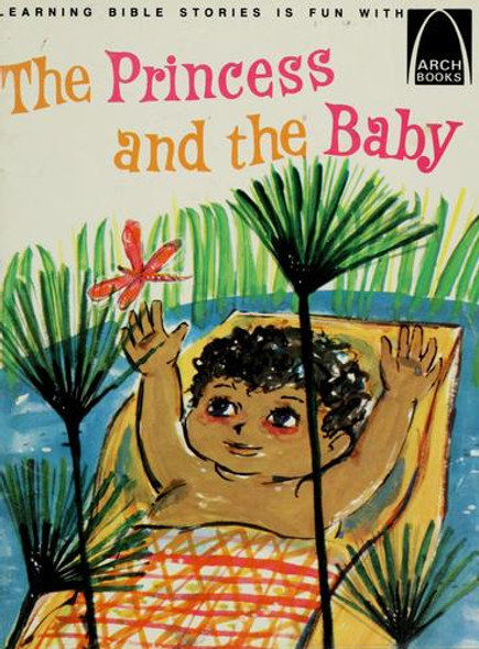 The Princess and the Baby (Arch Books) front cover by Janice Kramer, ISBN: 0570060435