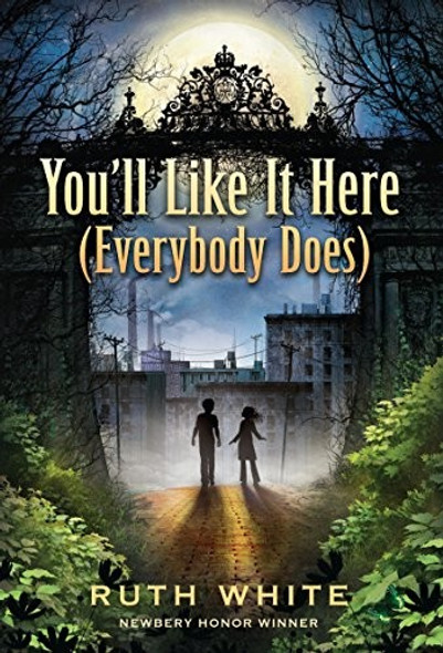 You'll Like It Here (Everybody Does) front cover by Ruth White, ISBN: 0375865969