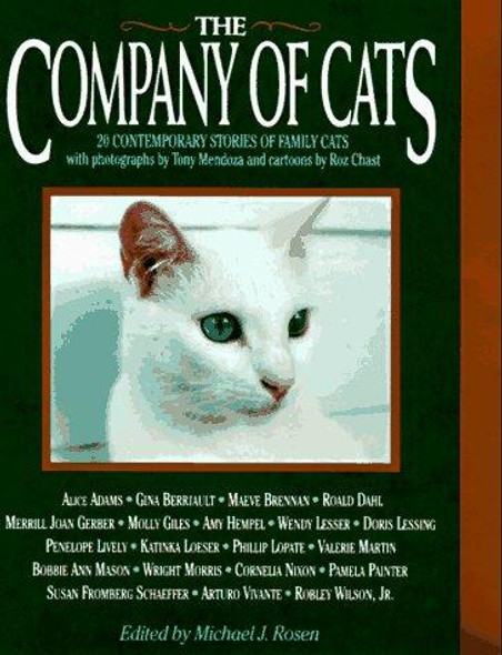 The Company of Cats: 20 Contemporary Stories of Family Cats front cover by Michael J. Rosen, ISBN: 0883659654