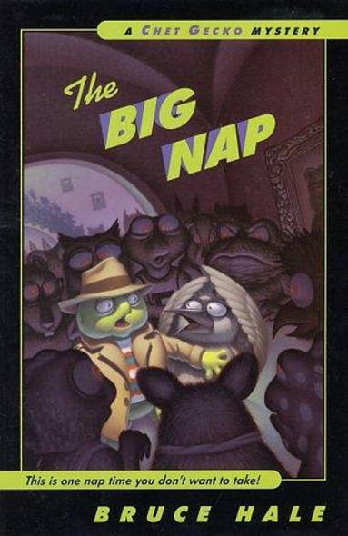 The Big Nap 4 Chet Gecko Mystery front cover by Bruce Hale, ISBN: 0152024794