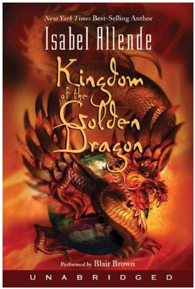 Kingdom of the Golden Dragon front cover by Isabel Allende, ISBN: 0061825123