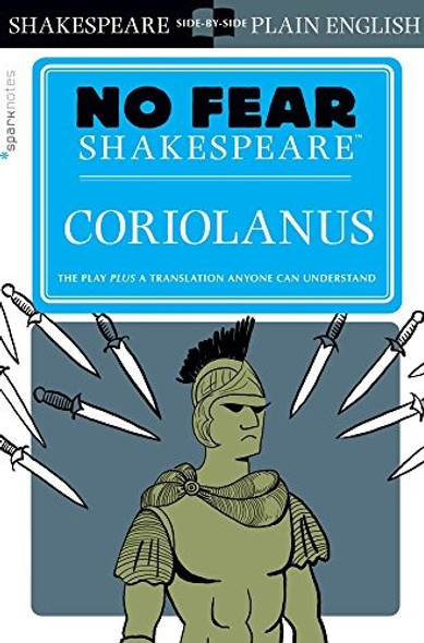 Coriolanus (No Fear Shakespeare) (Volume 21) front cover by SparkNotes, ISBN: 1454928034