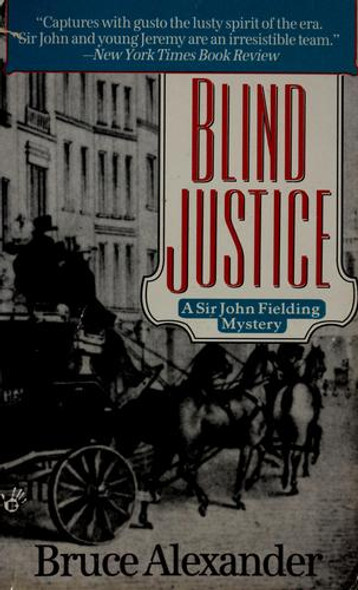 Blind Justice (Sir John Fielding) front cover by Bruce Alexander, ISBN: 0425150070