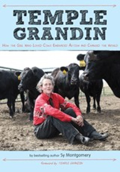 Temple Grandin: How the Girl Who Loved Cows Embraced Autism and Changed the World front cover by Sy Montgomery, Temple Grandin, ISBN: 0547443153
