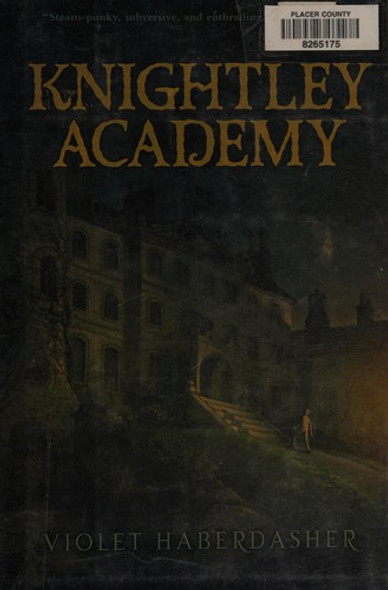 Knightley Academy front cover by Violet Haberdasher, ISBN: 1416991433