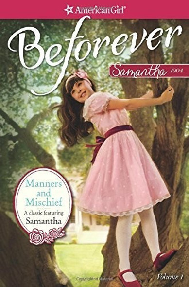 Manners and Mischief: A Samantha Classic Volume 1 (American Girl) front cover by Susan Adler, Maxine Ross Shur, ISBN: 1609584104