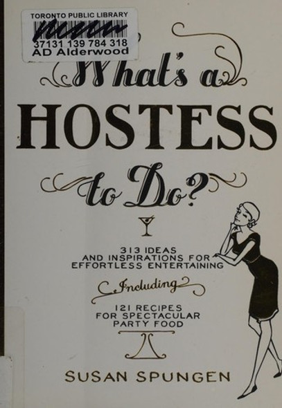 What's a Hostess to Do? front cover by Susan Spungen, ISBN: 1579653685