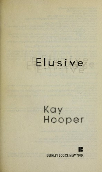 Elusive front cover by Kay Hooper, ISBN: 0425204510