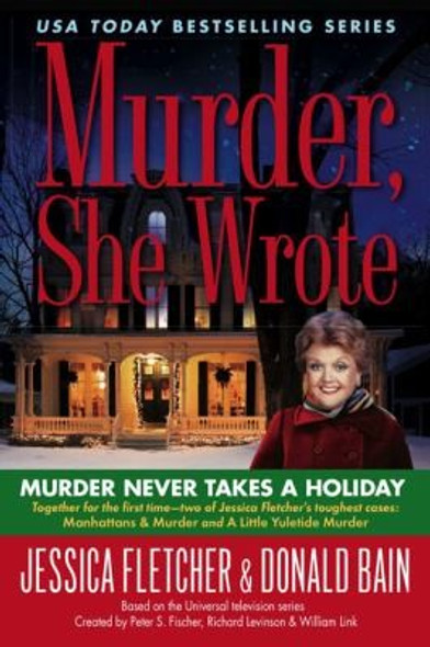Murder, She Wrote: Murder Never Takes a Holiday (Murder She Wrote) front cover by Jessica Fletcher, Donald Bain, ISBN: 0451227956