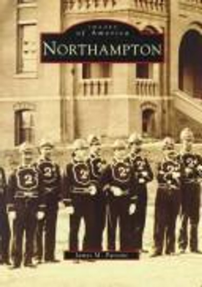 Northampton, MA front cover by James M. Parsons, ISBN: 0752404253