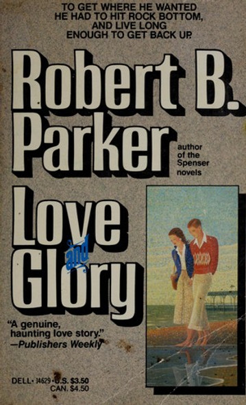 Love and Glory: A Novel front cover by Robert B. Parker, ISBN: 0440146291