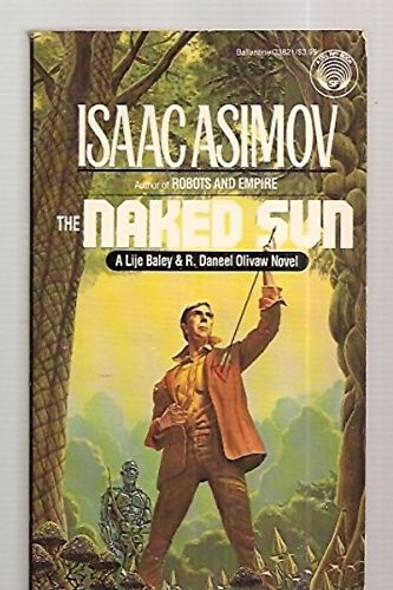 The Naked Sun front cover by Isaac Asimov, ISBN: 0345338219