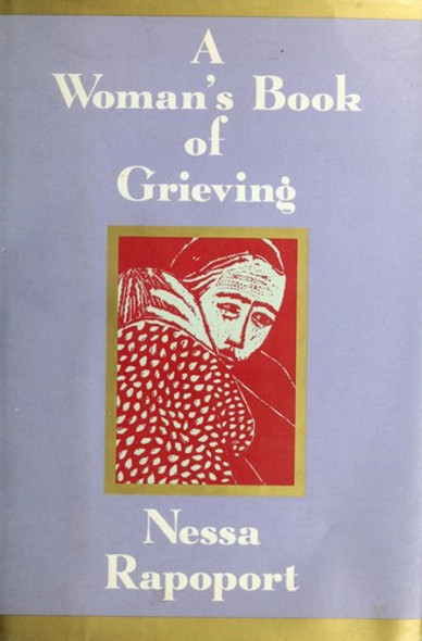 A woman's book of grieving front cover by Nessa Rapoport, ISBN: 0688109470