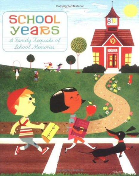 School Years: A Family Keepsake of School Memories  front cover, ISBN: 0811851532