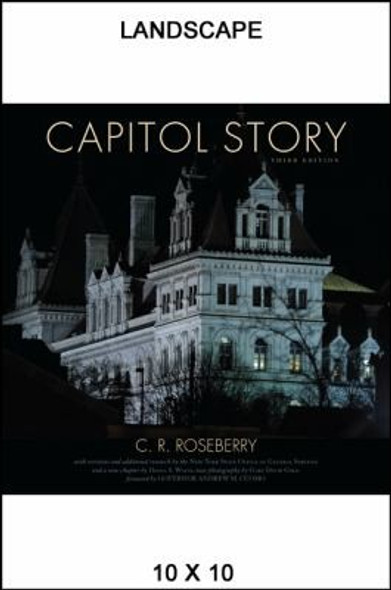 Capitol Story, Third Edition (Excelsior Editions) front cover by C. R. Roseberry,New York State Office of General Services,Diana S. Waite, ISBN: 1438456395