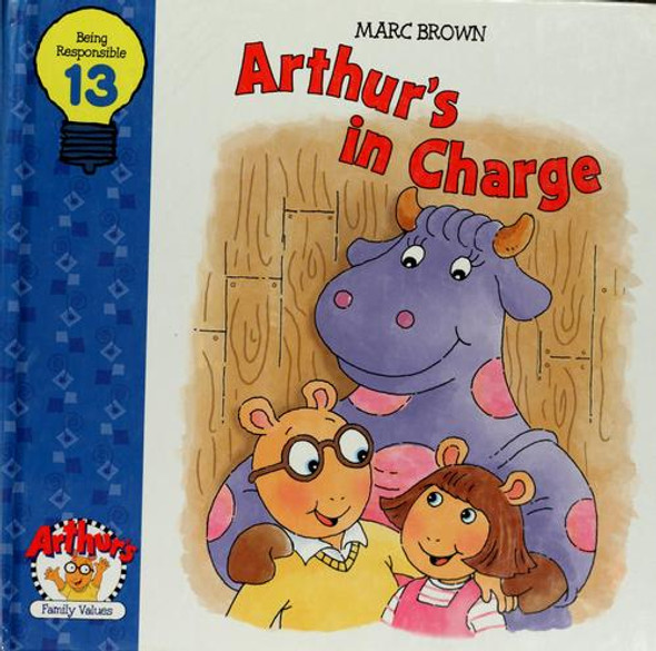 Arthur's In Charge 13 Arthur's Family Values, Being Responsible front cover by Marc Brown, ISBN: 1579731198