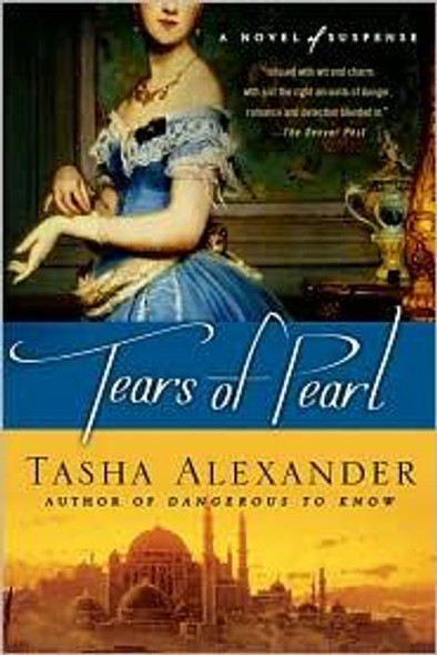 Tears of Pearl (Lady Emily Mysteries) front cover by Tasha Alexander, ISBN: 0312383800