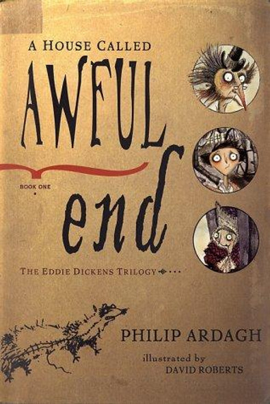 A House Called Awful End 1Eddie Dickens  front cover by Philip Ardagh, ISBN: 0805068287