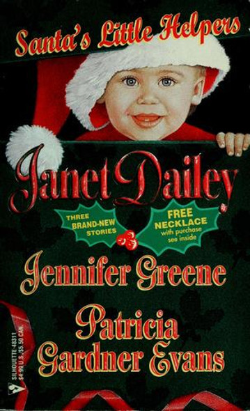 Santa's Little Helpers front cover by Janet Dailey, Jennifer Greene, Patricia Gardner Evans, ISBN: 0373483112