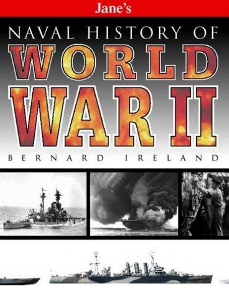 Jane's Naval History of WWII front cover by Bernard Ireland, Tony Gibbons, ISBN: 0004721438
