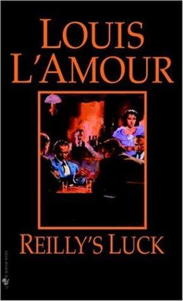 Reilly's Luck front cover by Louis L'Amour, ISBN: 0553253050
