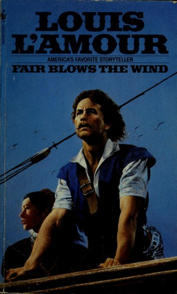 Fair Blows the Wind front cover by Louis L'Amour, ISBN: 0553276298