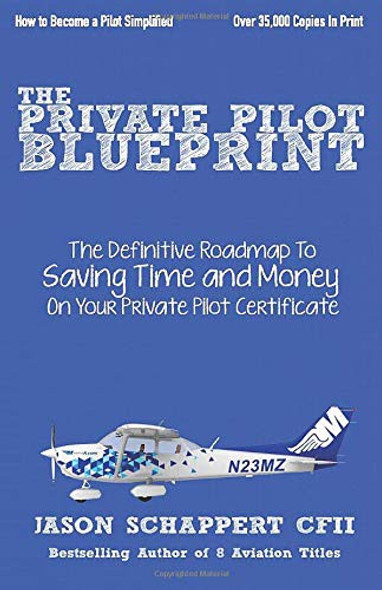 The Private Pilot Blueprint front cover by Jason Schappert, ISBN: 179874483X