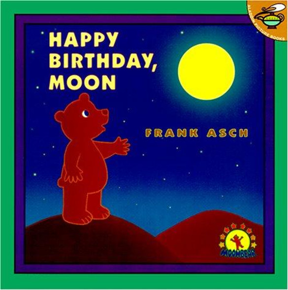 Happy Birthday, Moon front cover by Frank Asch, ISBN: 0689835442