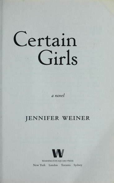 Certain Girls: a Novel front cover by Jennifer Weiner, ISBN: 0743294262