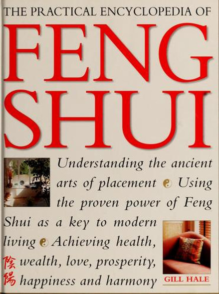 The Practical Encyclopedia of Feng Shui front cover by Gill Hale, ISBN: 1843090325