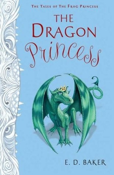 The Dragon Princess 6 The Tales of the Frog Princess front cover by E.D. Baker, ISBN: 054520335X